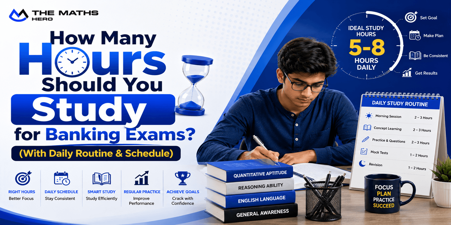 How Many Hours Should You Study for Banking Exams? (With Daily Routine & Schedule)